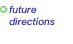 future directions